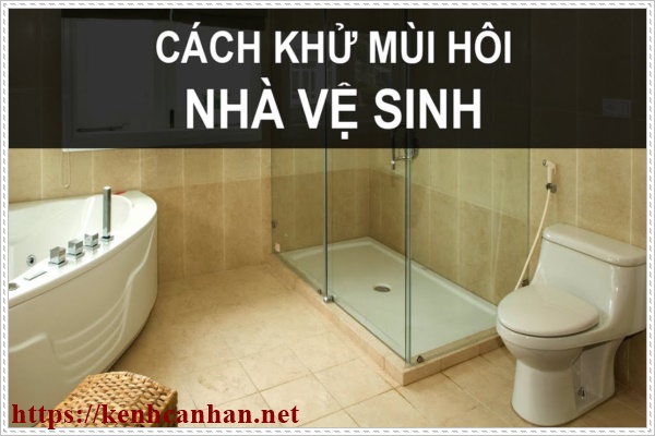 C&aacute;ch khử m&ugrave;i h&ocirc;i nh&agrave; vệ sinh